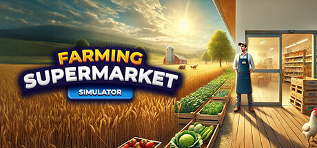 农场与超市模拟器 Build.18296632（Farming and Supermarket Simulator）免安装中文版-单机游戏游戏推荐-2024热门卡带折扣｜520Switch游戏王国